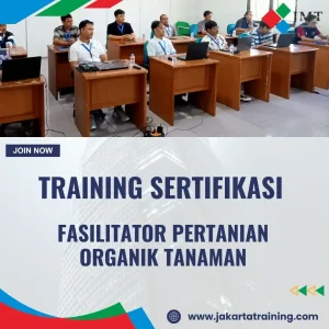 TRAINING SERTIFIKASI FASILITATOR PERTANIAN ORGANIK TANAMAN