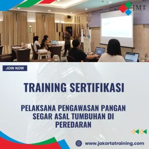 TRAINING SERTIFIKASI PELAKSANA PENGAWASAN PANGAN SEGAR ASAL TUMBUHAN DI PEREDARAN