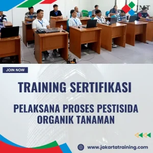 TRAINING SERTIFIKASI PELAKSANA PROSES PESTISIDA ORGANIK TANAMAN