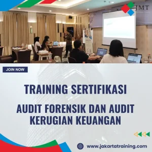 TRAINING SERTIFIKASI AUDIT FORENSIK DAN AUDIT KERUGIAN KEUANGAN
