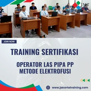 TRAINING SERTIFIKASI OPERATOR LAS PIPA PP METODE ELEKTROFUSI